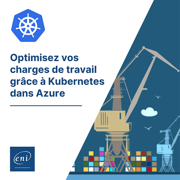 Optimisez vos charges de travail grâce à Kubernetes dans Azure