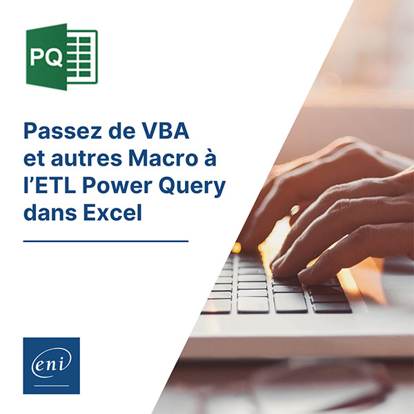 Passez de VBA et autres Macro à l’ETL Power Query dans Excel