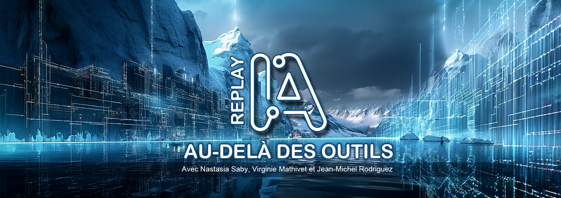 Actualités Webinaires - IA au-delà des outils
