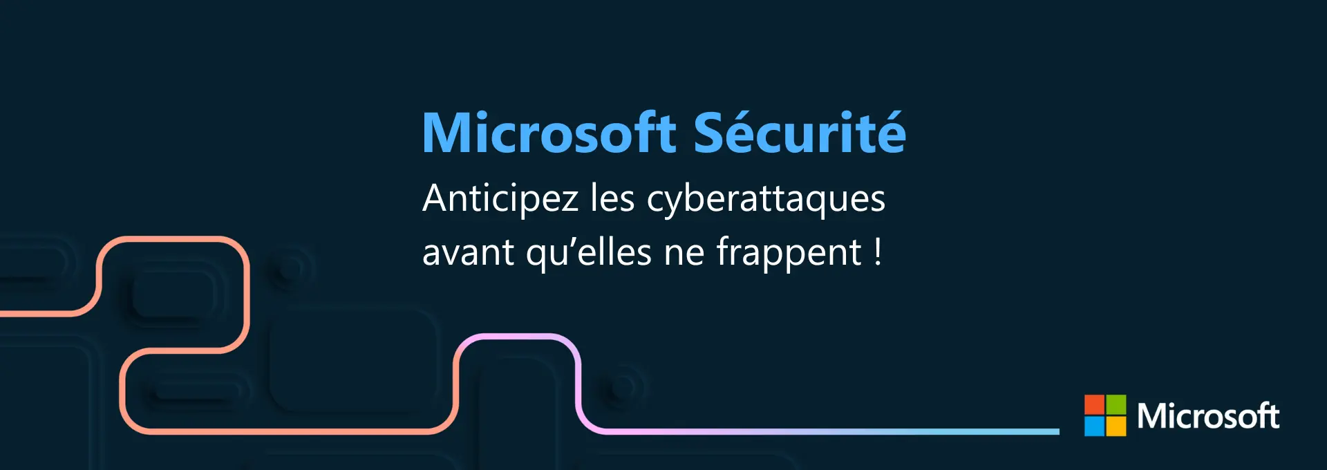 Microsoft Sécurité : Anticipez les cyberattaques avant qu'elles ne frappent !