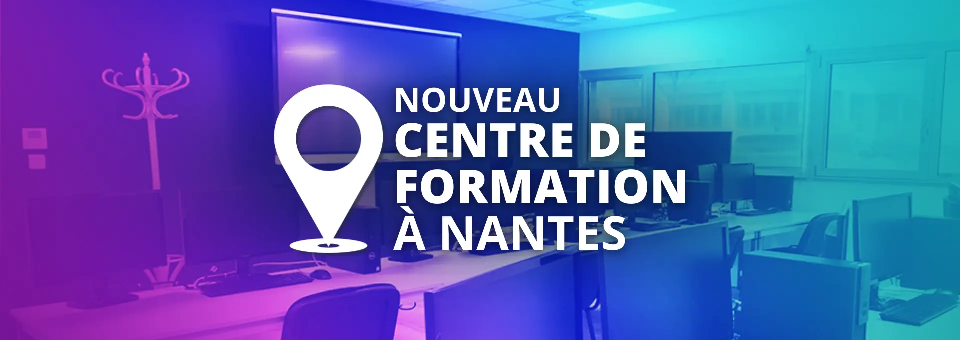 Actualités diverses - Nouveau centre de formation à Nantes