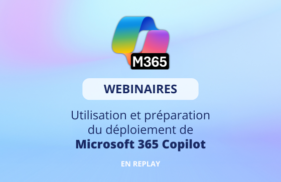 Webinaires Copilot pour Microsoft 365 en replay