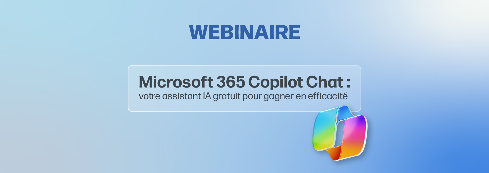 Actualités Webinaires - Webinaire Copilot Chat en replay
