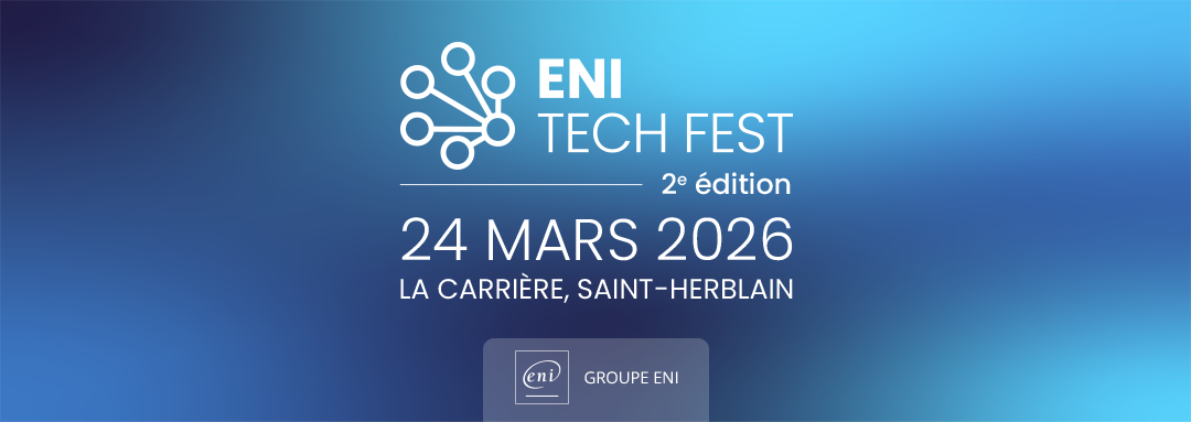 Actualités événements - ENI Tech Fest 2026