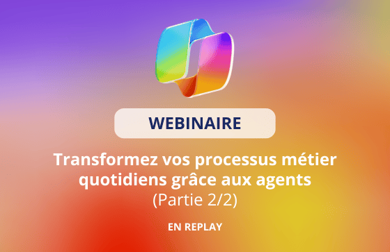 Webinaire Microsoft Agents Partie 2 en replay