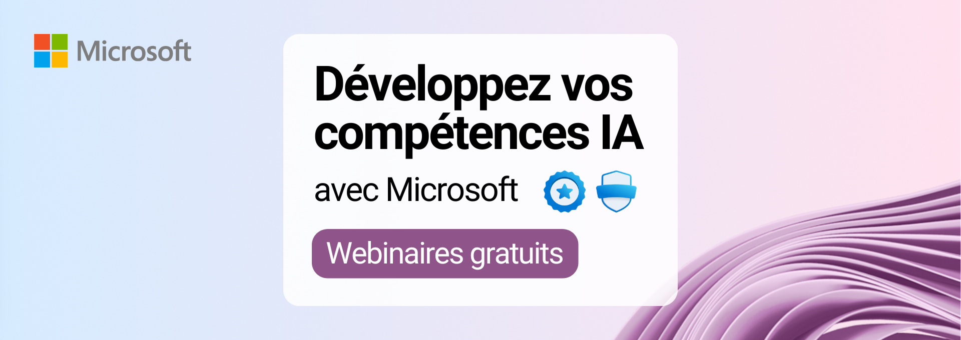 Actualités Webinaires - Développez vos compétences IA avec Microsoft